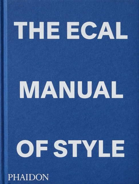 The ECAL Manual of Style : How to best teach design today?, Hardback Book