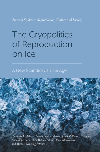 The Cryopolitics of Reproduction on Ice : A New Scandinavian Ice Age, EPUB eBook