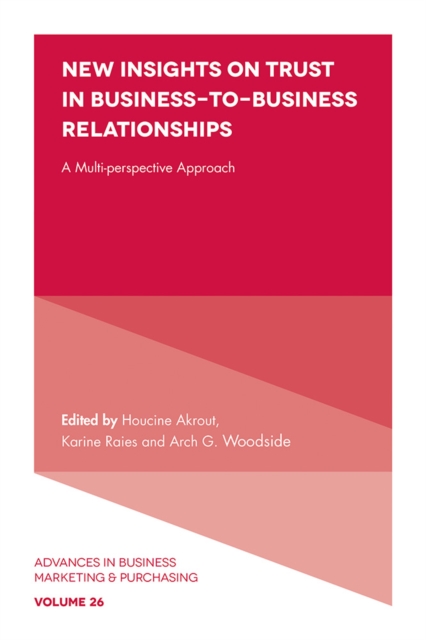 New Insights on Trust in Business-to-Business Relationships : A Multi-Perspective Approach, Hardback Book