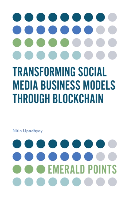 Transforming Social Media Business Models Through Blockchain, EPUB eBook