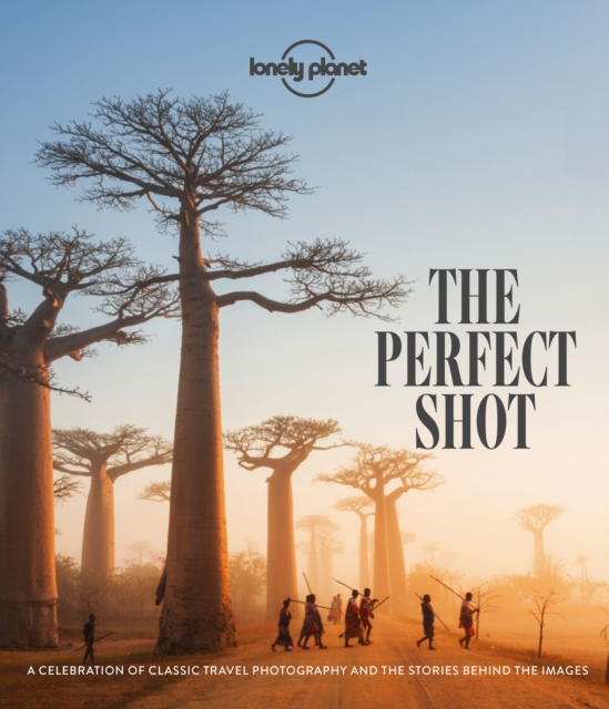 Lonely Planet The Perfect Shot, Hardback Book