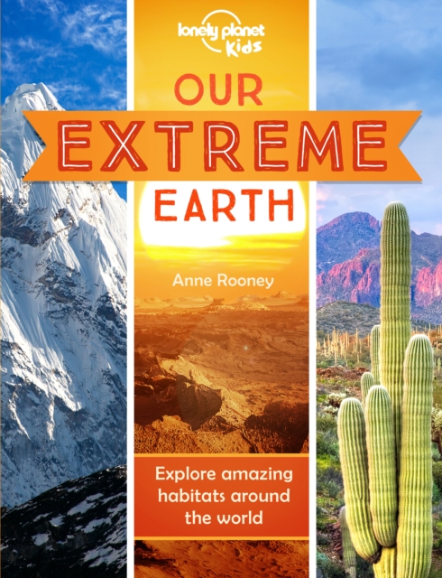Lonely Planet Kids Our Extreme Earth, Paperback / softback Book