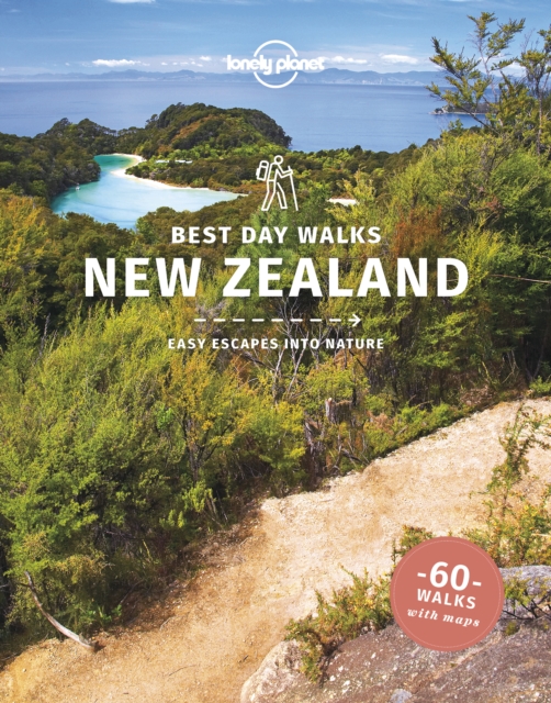 Lonely Planet Best Day Walks New Zealand, Paperback / softback Book