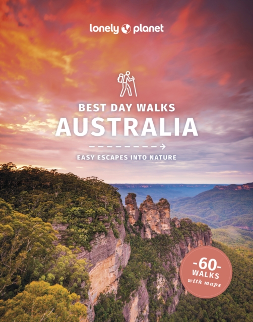 Lonely Planet Best Day Walks Australia, Paperback / softback Book