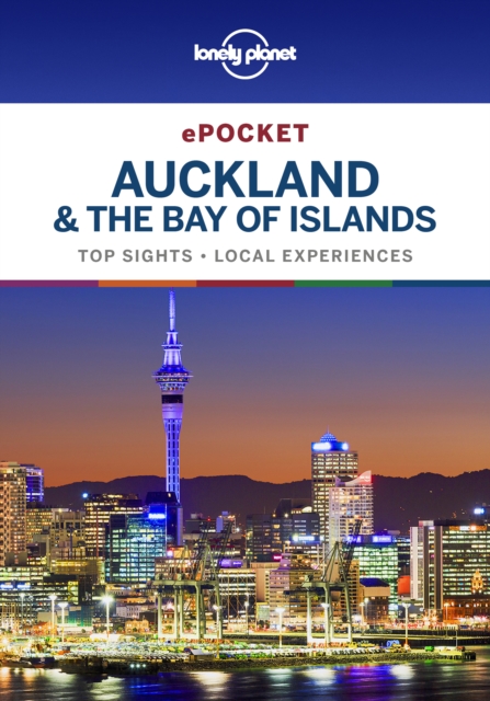 Lonely Planet Pocket Auckland & the Bay of Islands, EPUB eBook