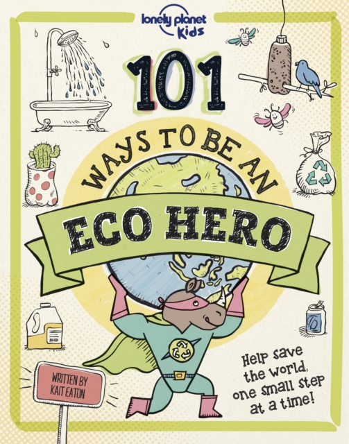 101 Ways to be an Eco Hero, Hardback Book
