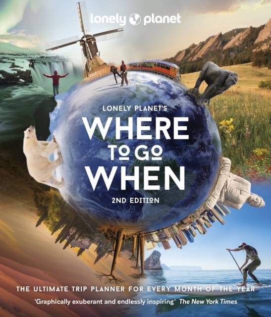 Lonely Planet's Where to Go When, Hardback Book