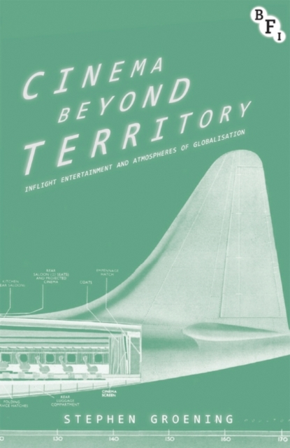 Cinema Beyond Territory : Inflight Entertainment and Atmospheres of Globalization, EPUB eBook