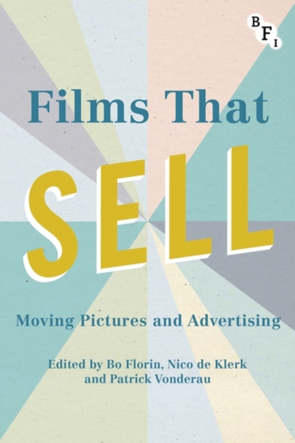 Films that Sell : Moving Pictures and Advertising, EPUB eBook