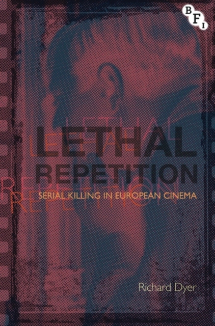 Lethal Repetition : Serial Killing in European Cinema, EPUB eBook
