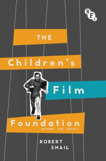 The Children's Film Foundation : History and Legacy, EPUB eBook