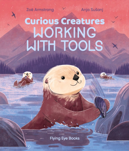 Curious Creatures Working With Tools, Hardback Book