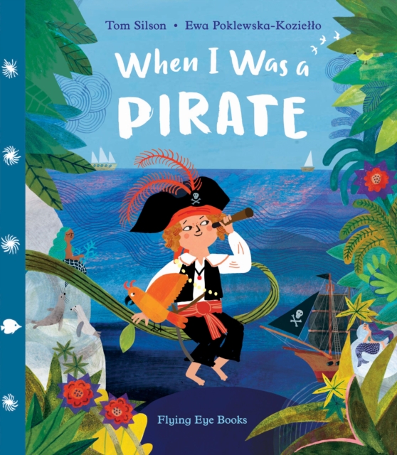 When I Was a Pirate, Hardback Book