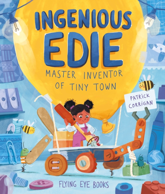 Ingenious Edie, Master Inventor of Tiny Town, Paperback / softback Book