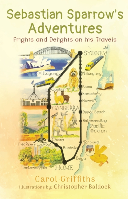 Sebastian Sparrow's Adventures: Frights and Delights on his Travels, Paperback / softback Book
