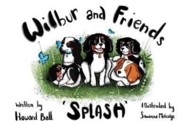 Wilbur and Friends : Splash, Paperback / softback Book