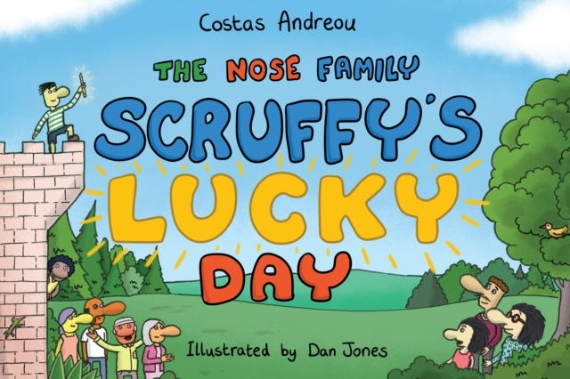 The Nose family Scruffys lucky day, Paperback / softback Book