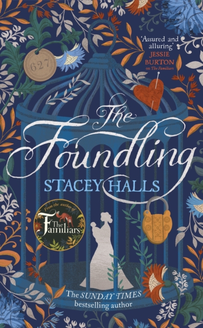 The Foundling : The gripping Sunday Times bestselling historical novel, from the winner of the Women's Prize Futures award, Hardback Book