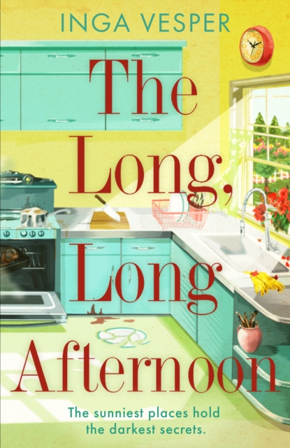 The Long, Long Afternoon : The captivating mystery for fans of Small Pleasures and Mad Men, Hardback Book