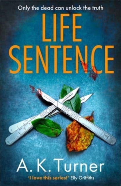 Life Sentence : An intriguing new case for Camden forensic sleuth Cassie Raven, Paperback / softback Book