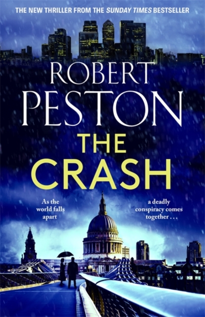 The Crash : The brand new explosive thriller from Britain's top political journalist, Hardback Book