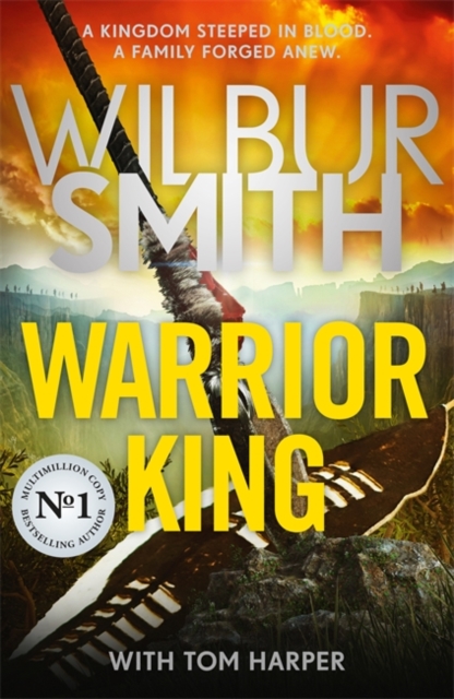 Warrior King : The Sunday Times bestselling epic from the master of adventure, Wilbur Smith, Hardback Book
