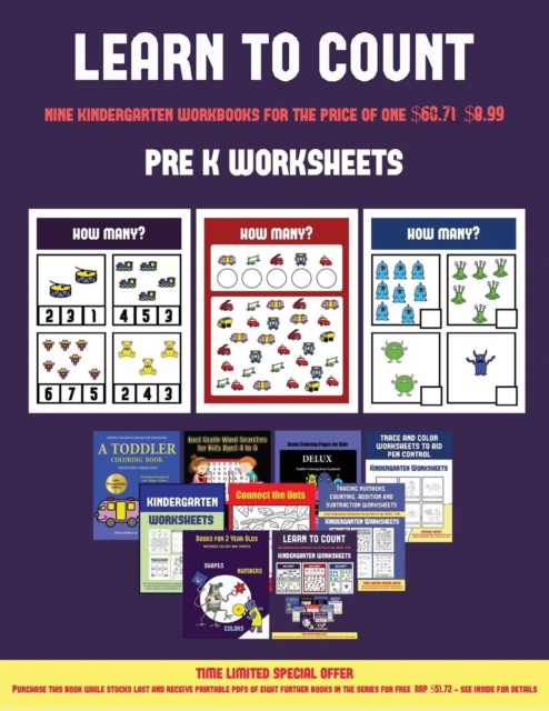Pre K Worksheets (Learn to Count for Preschoolers) : A Full-Color Counting Workbook for Preschool/Kindergarten Children., Paperback / softback Book