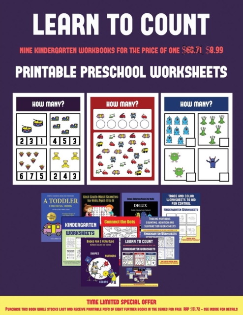 Printable Preschool Worksheets (Learn to Count for Preschoolers) : A Full-Color Counting Workbook for Preschool/Kindergarten Children., Paperback / softback Book