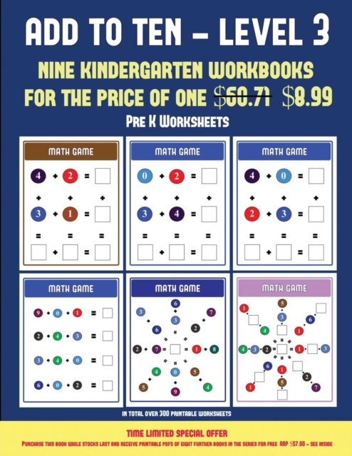 Pre K Worksheets (Add to Ten - Level 3) : 30 Full Color Preschool/Kindergarten Addition Worksheets That Can Assist with Understanding of Math, Paperback / softback Book