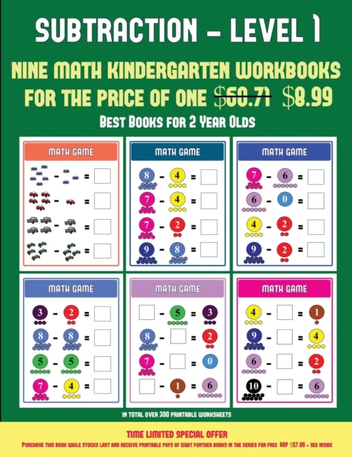 Best Books for 2 Year Olds (Kindergarten Subtraction/Taking Away Level 1) : 30 Full Color Preschool/Kindergarten Subtraction Worksheets That Can Assist with Understanding of Math (Includes 8 Additiona, Paperback / softback Book
