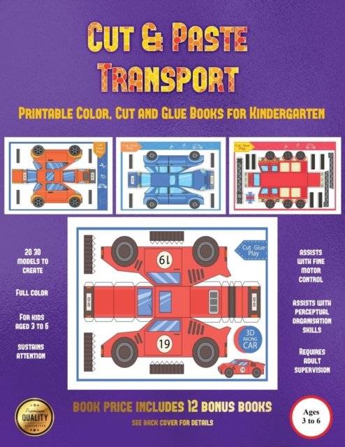 Printable Color, Cut and Glue Books for Kindergarten (Cut and Paste Transport) : 20 Full-Color Cut and Paste Kindergarten 3D Activity Sheets Designed to Develop Visuo-Perceptual Skills in Preschool Ch, Paperback / softback Book