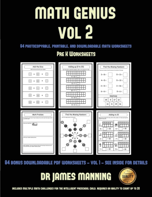Pre K Worksheets (Math Genius Vol 2) : This Book Is Designed for Preschool Teachers to Challenge More Able Preschool Students: Fully Copyable, Printable, and Downloadable, Paperback / softback Book