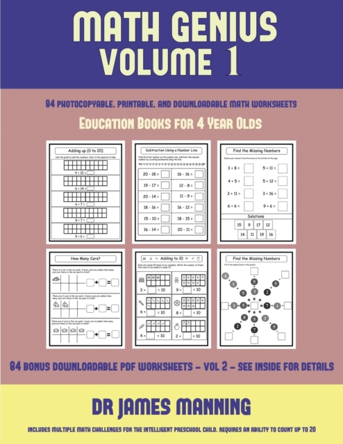 Education Books for 4 Year Olds (Math Genius Vol 1) : This Book Is Designed for Preschool Teachers to Challenge More Able Preschool Students: Fully Copyable, Printable, and Downloadable, Paperback / softback Book