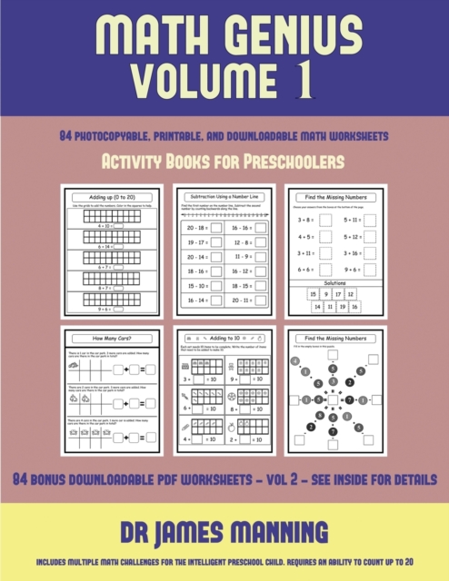 Activity Books for Preschoolers (Math Genius Vol 1) : This Book Is Designed for Preschool Teachers to Challenge More Able Preschool Students: Fully Copyable, Printable, and Downloadable, Paperback / softback Book