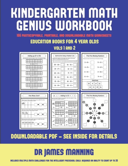 Education Books for 4 Year Olds (Kindergarten Math Genius) : This Book Is Designed for Preschool Teachers to Challenge More Able Preschool Students: Fully Copyable, Printable, and Downloadable, Paperback / softback Book