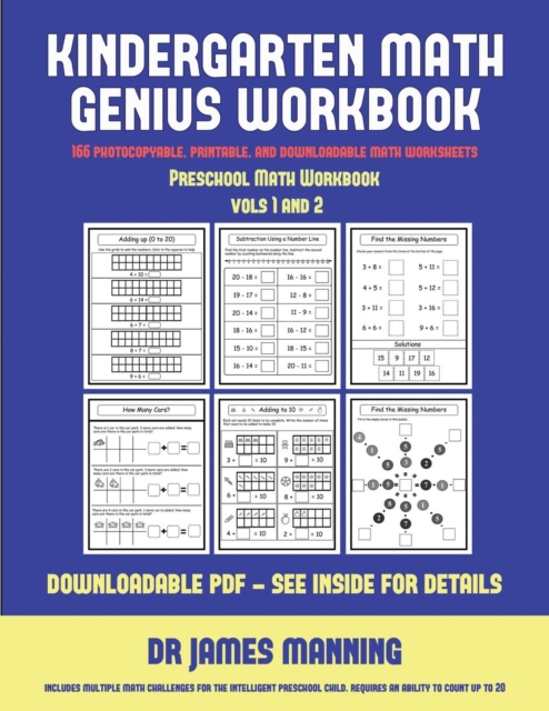 Preschool Math Workbook (Kindergarten Math Genius) : This Book Is Designed for Preschool Teachers to Challenge More Able Preschool Students: Fully Copyable, Printable, and Downloadable, Paperback / softback Book