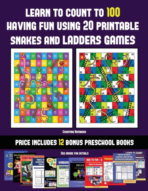 Counting Numbers (Learn to count to 100 having fun using 20 printable snakes and ladders games) : A full-color workbook with 20 printable snakes and ladders games for preschool/kindergarten children., Paperback / softback Book