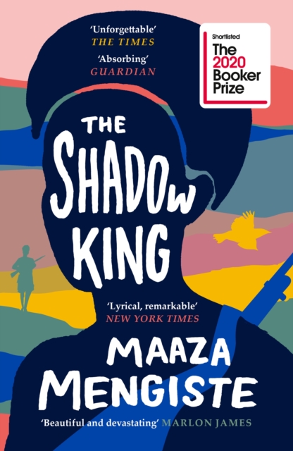 The Shadow King : SHORTLISTED FOR THE BOOKER PRIZE 2020, Paperback / softback Book