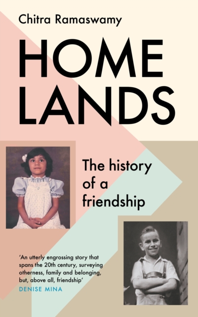 Homelands : The History of a Friendship, Hardback Book