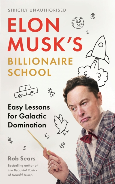 Elon Musk's Billionaire School : Easy Lessons for Galactic Domination, EPUB eBook