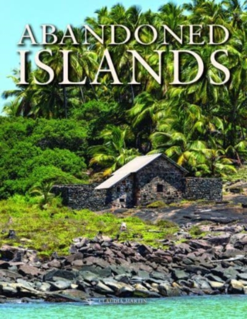 Abandoned Islands, Hardback Book