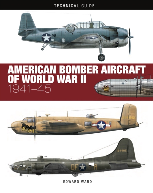 American Bomber Aircraft of World War II, Hardback Book