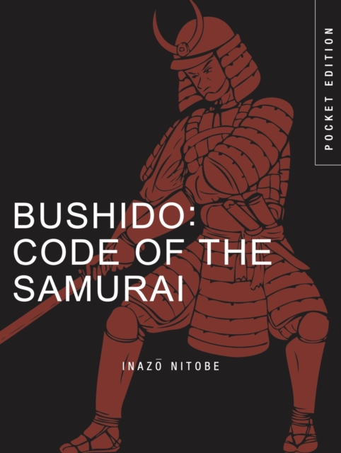 Bushido: Code of the Samurai, Paperback / softback Book