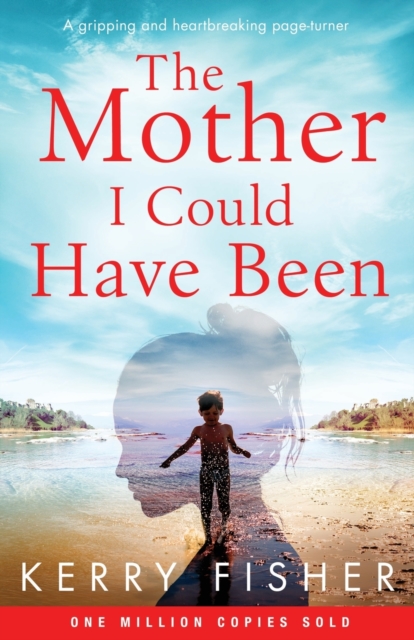 The Mother I Could Have Been : A gripping and heartbreaking page turner, Paperback / softback Book