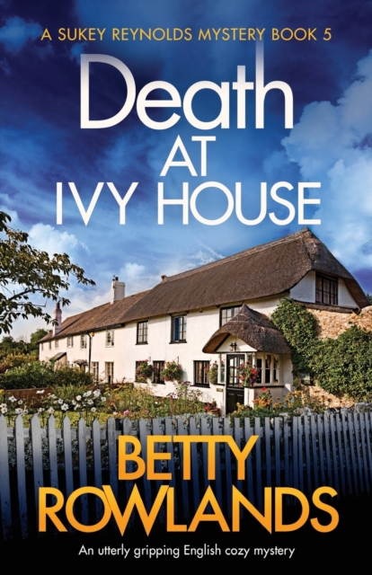 Death at Ivy House : An utterly gripping English cozy mystery, Paperback / softback Book