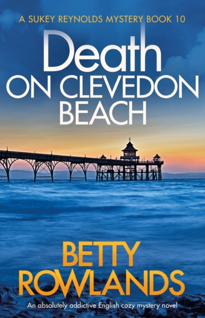 Death on Clevedon Beach : An absolutely addictive English cozy mystery novel, Paperback / softback Book