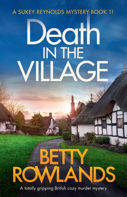 Death in the Village : A totally gripping British cozy murder mystery, Paperback / softback Book