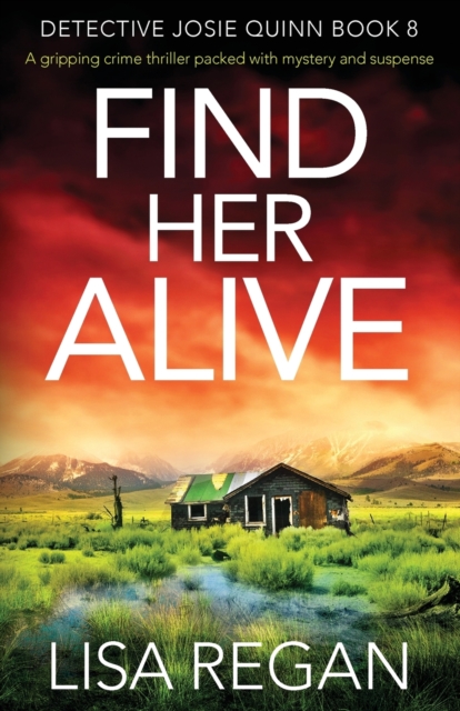 Find Her Alive : A gripping crime thriller packed with mystery and suspense, Paperback / softback Book