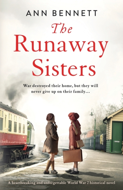 The Runaway Sisters : A heartbreaking and unforgettable World War 2 historical novel, Paperback / softback Book