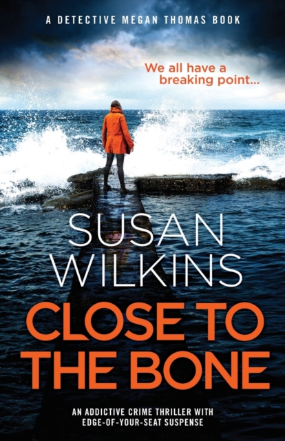 Close to the Bone : An addictive crime thriller with edge-of-your-seat suspense, Paperback / softback Book